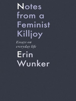 cover image of Notes from a Feminist Killjoy